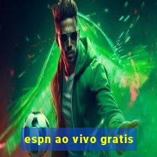 espn ao vivo gratis